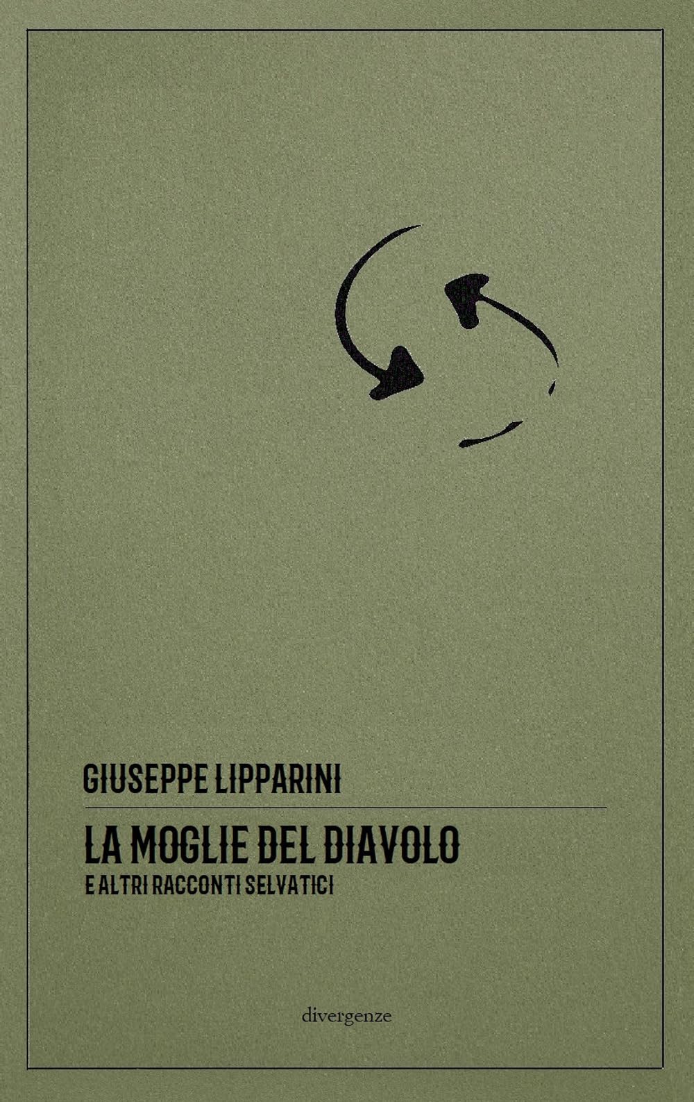 La moglie del diavolo e altri racconti selvatici. Ediz. critica (Le scie) Essays & Short Stories