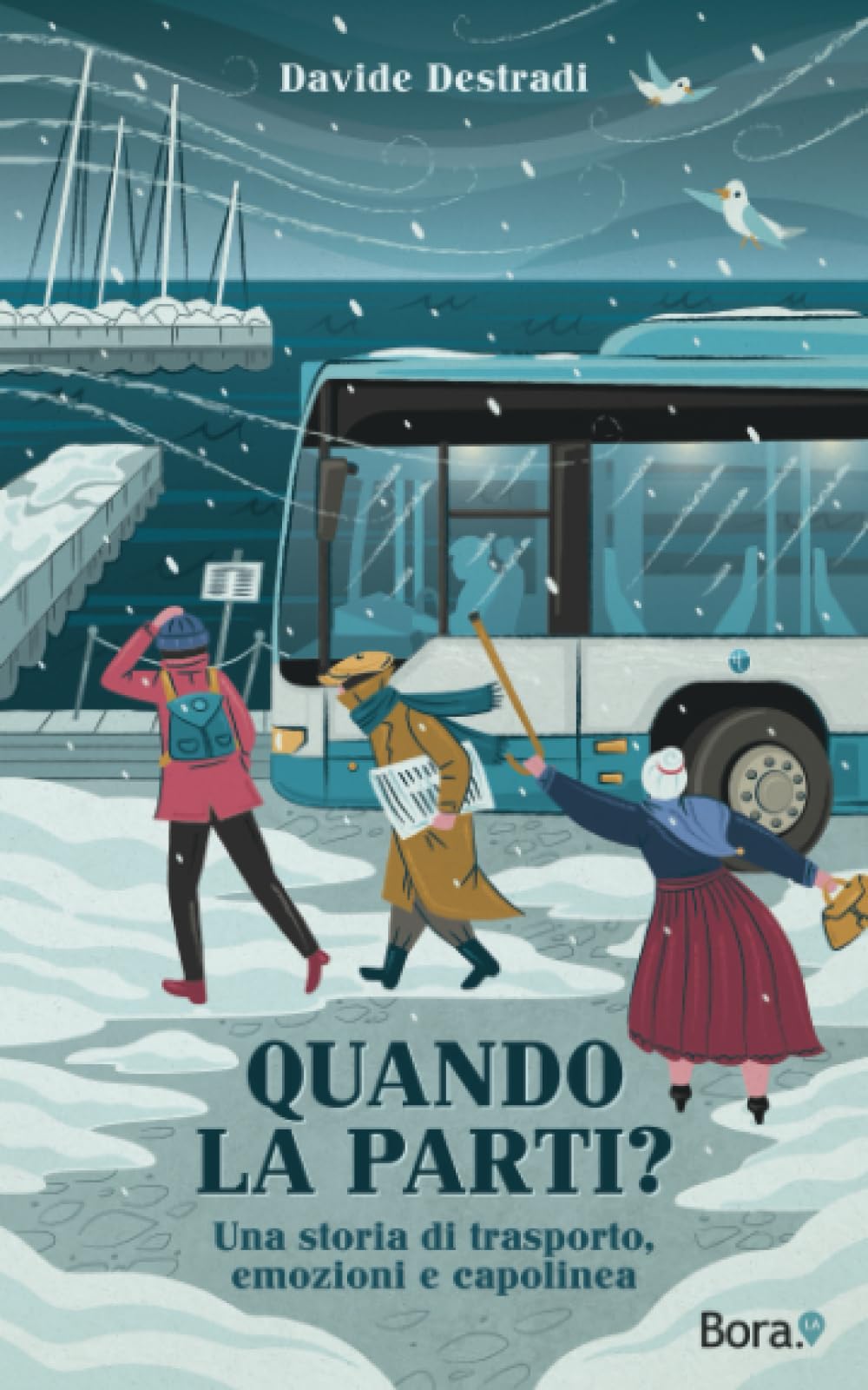Quando la parti?: Una storia di trasporto, emozioni e capolinea book