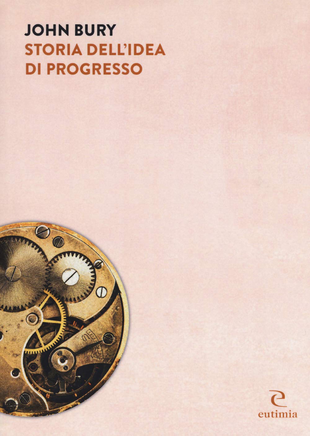 Storia dell'idea di progresso. Indagine sulla sua origine e sviluppo book