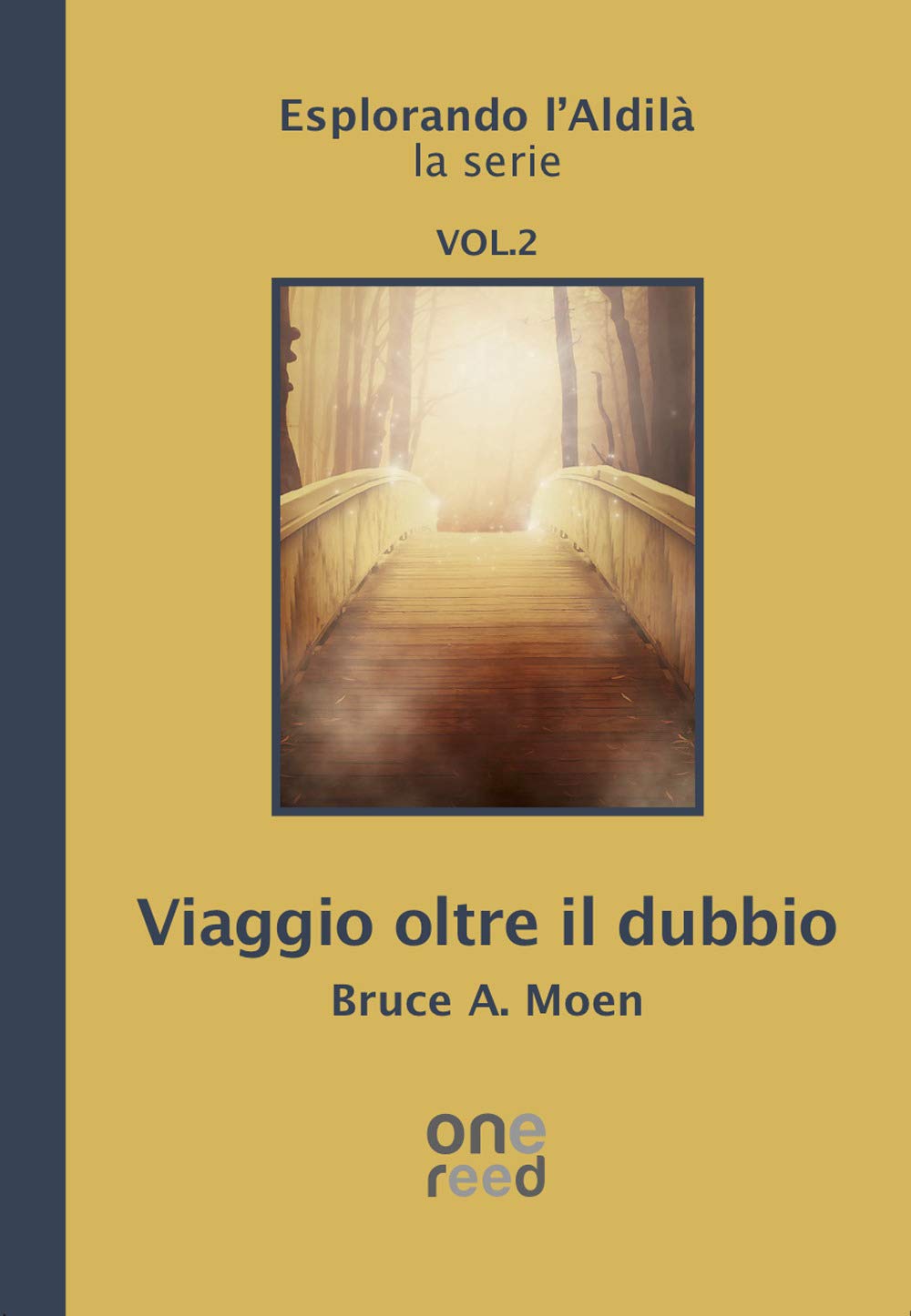 Viaggio oltre il dubbio. Esplorando l'Aldilà (Vol. 2) (Mystírio) Religion & Esotericism