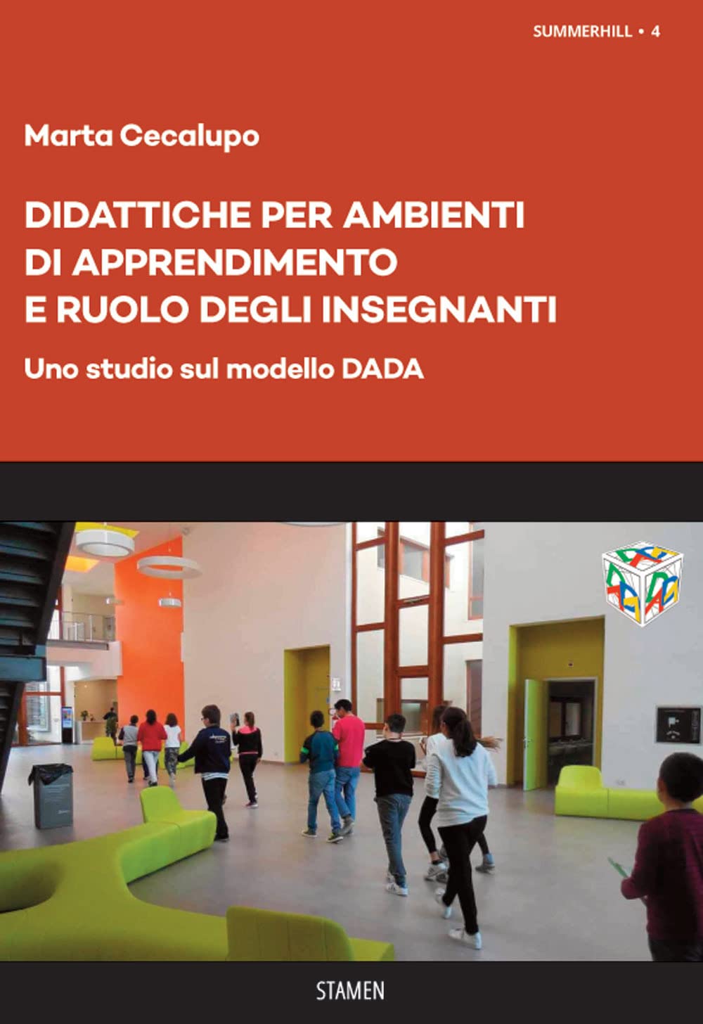 Didattiche per Ambienti di Apprendimento e ruolo degli insegnanti. Uno studio sul modello DADA (Summerhill) Books