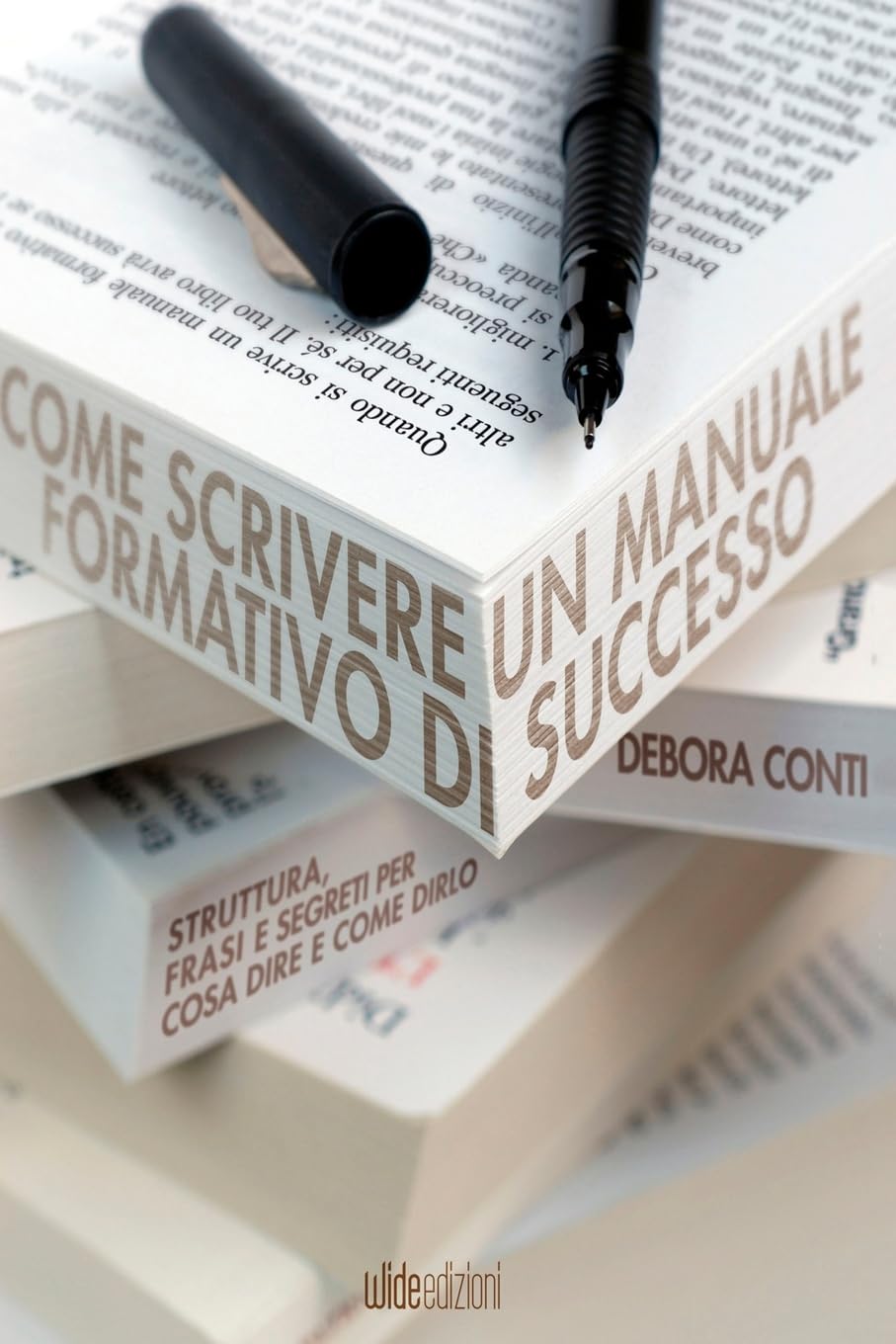 Come scrivere un manuale formativo di successo - Struttura, frasi e segreti per cosa dire e come dirlo Business, Finance & Career
