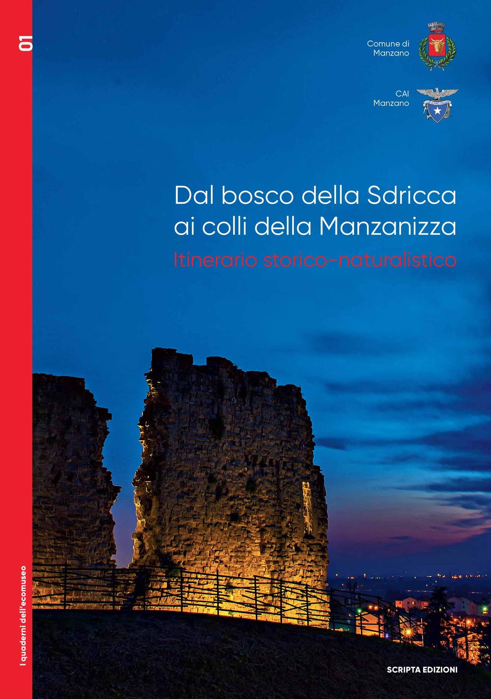 Dal bosco della Sdricca ai colli della Manzanizza. Itinerario storico-naturalistico Leisure, Home & Garden