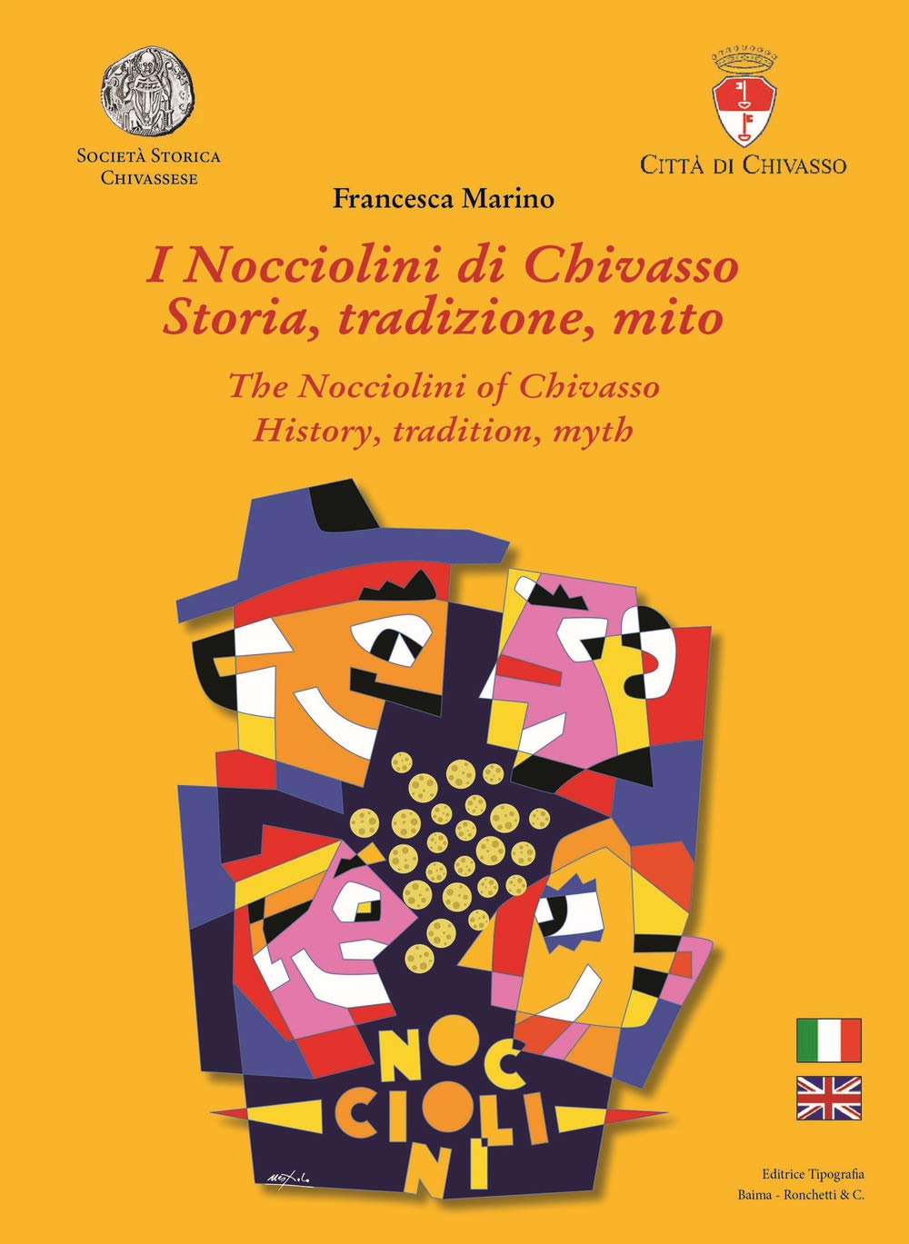 I Nocciolini di Chivasso. Storia, tradizione, mito-The Nocciolini of Chivasso. History, tradition, myth. Ediz. bilingue Leisure, Home & Garden
