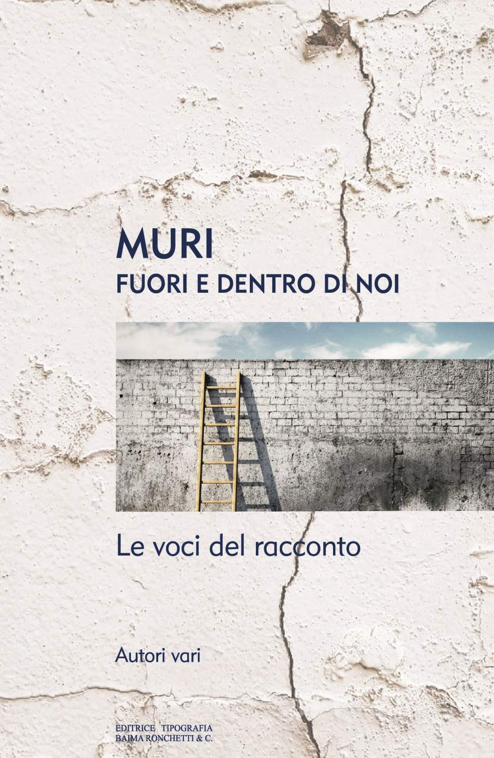 Muri. Fuori e dentro di noi. Le voci del racconto book
