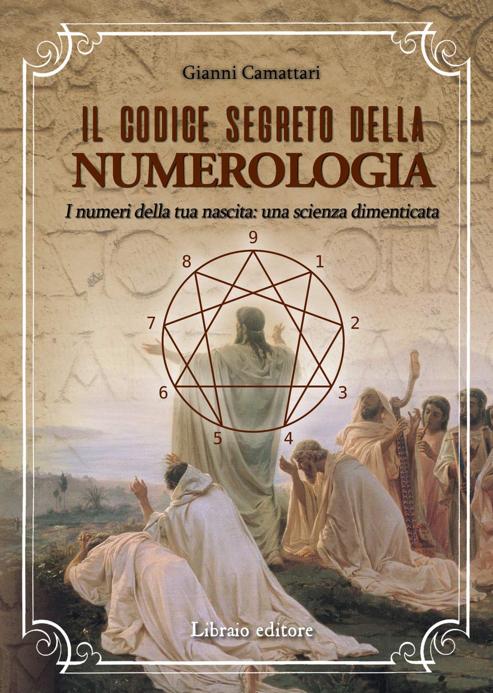 Il codice segreto della numerologia. I numeri della tua nascita: una scienza dimenticata book
