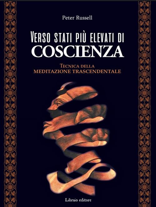 Verso stati più elevati di coscienza. Tecnica della meditazione trascendentale book