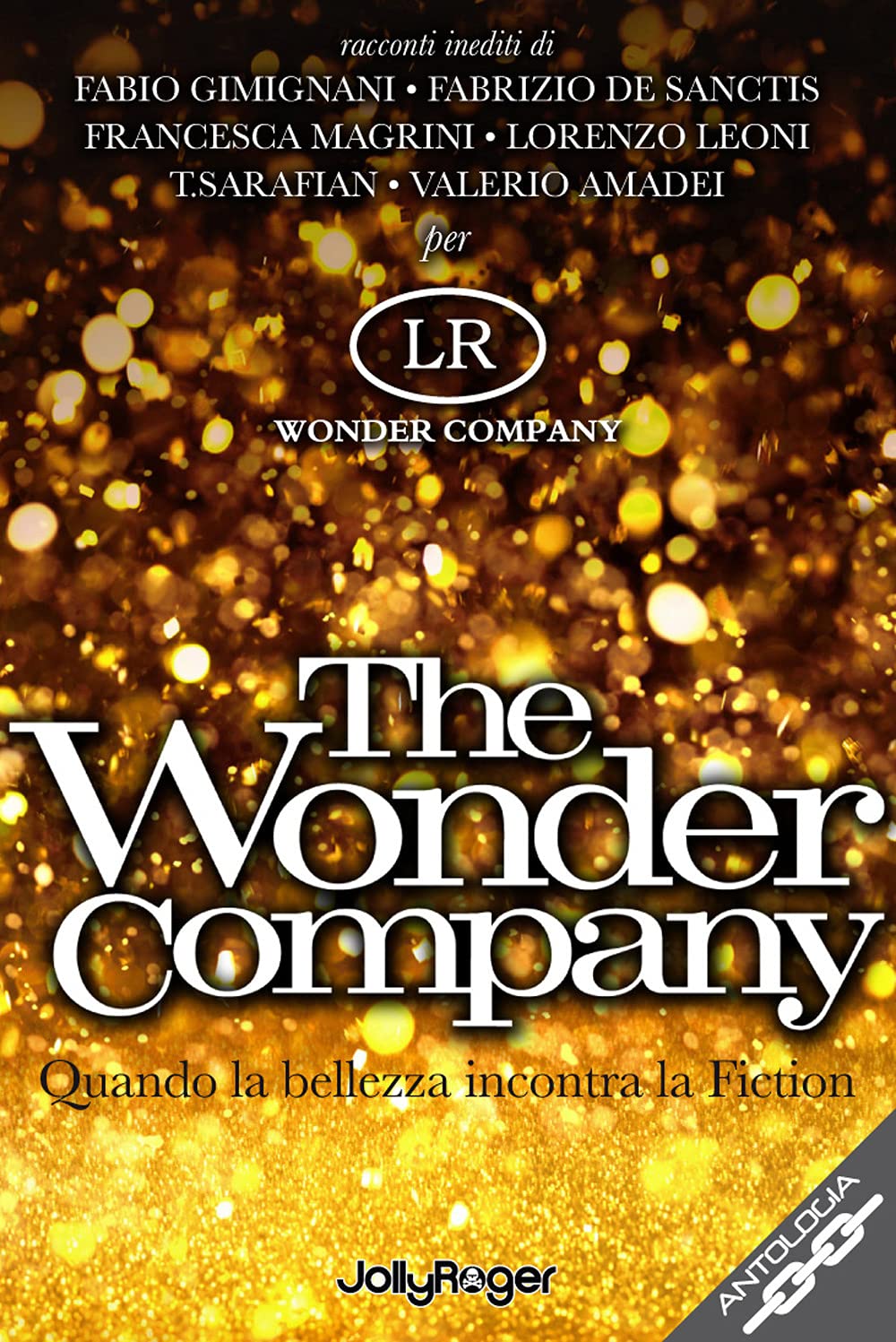 The wonder company. Quando la bellezza incontra la Fiction (Antologia) Contemporary literature