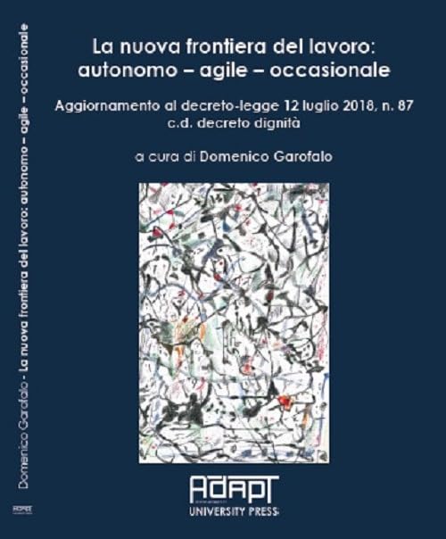 La nuova frontiera del lavoro: autonomo - agile - occasionale book