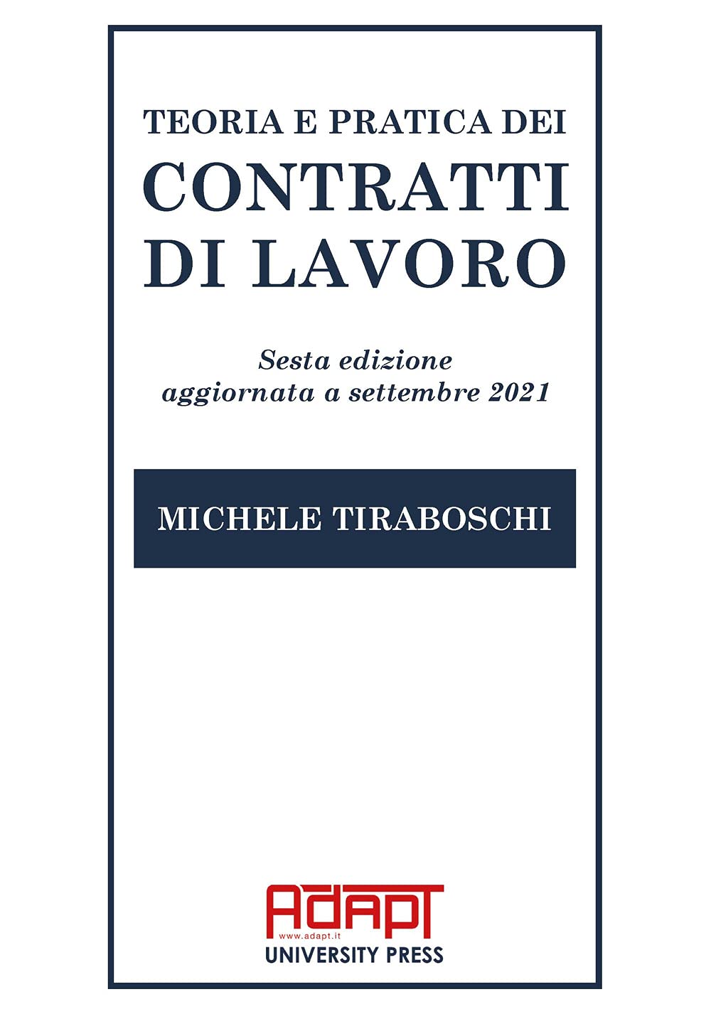 Teoria e pratica dei contratti di lavoro book