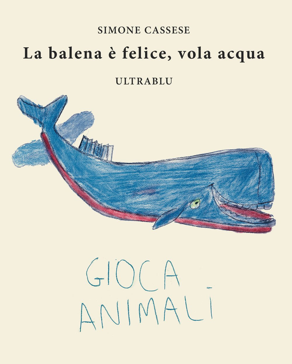 La balena è felice, vola acqua. Ediz. italiana, inglese, spagnola e francese Children's books