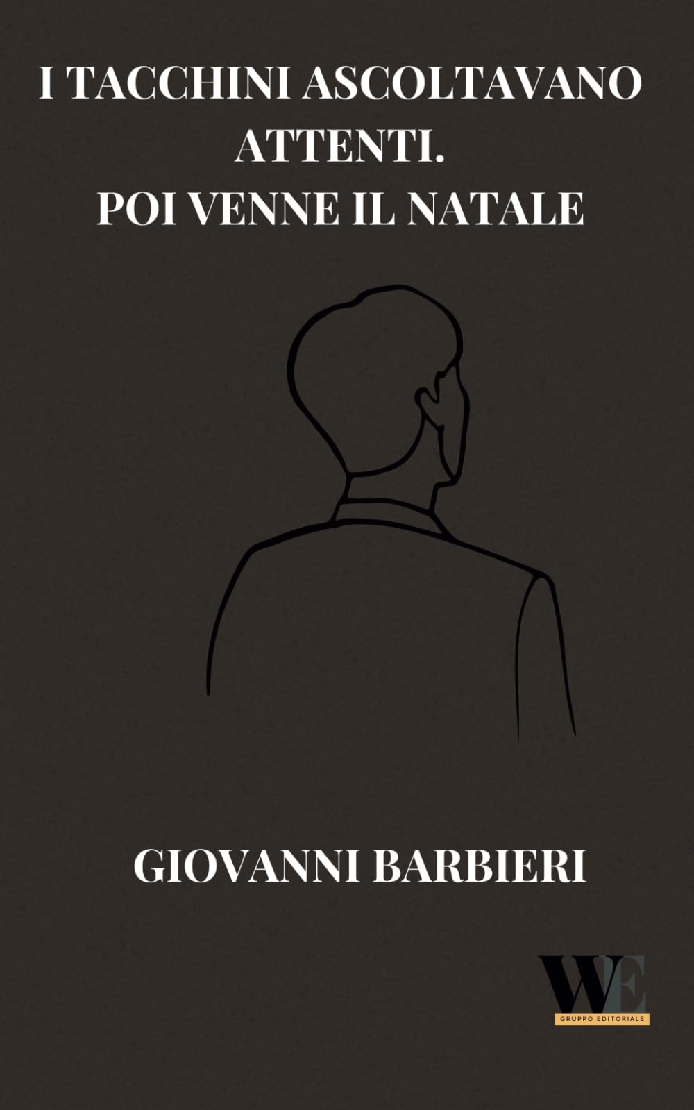 I tacchini ascoltavano attenti: Poi venne il Natale book
