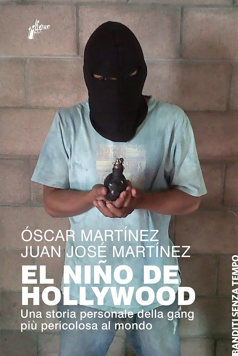 El Niño de Hollywood. Una storia personale della gang più pericolosa al mondo (Banditi senza tempo, Band 1) Social Sciences