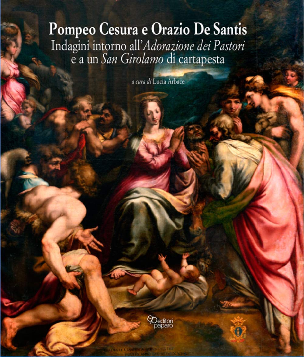 Pompeo Cesura e Orazio De Santis. Indagini intorno all’Adorazione dei pastori e a un San Girolamo di cartapesta book