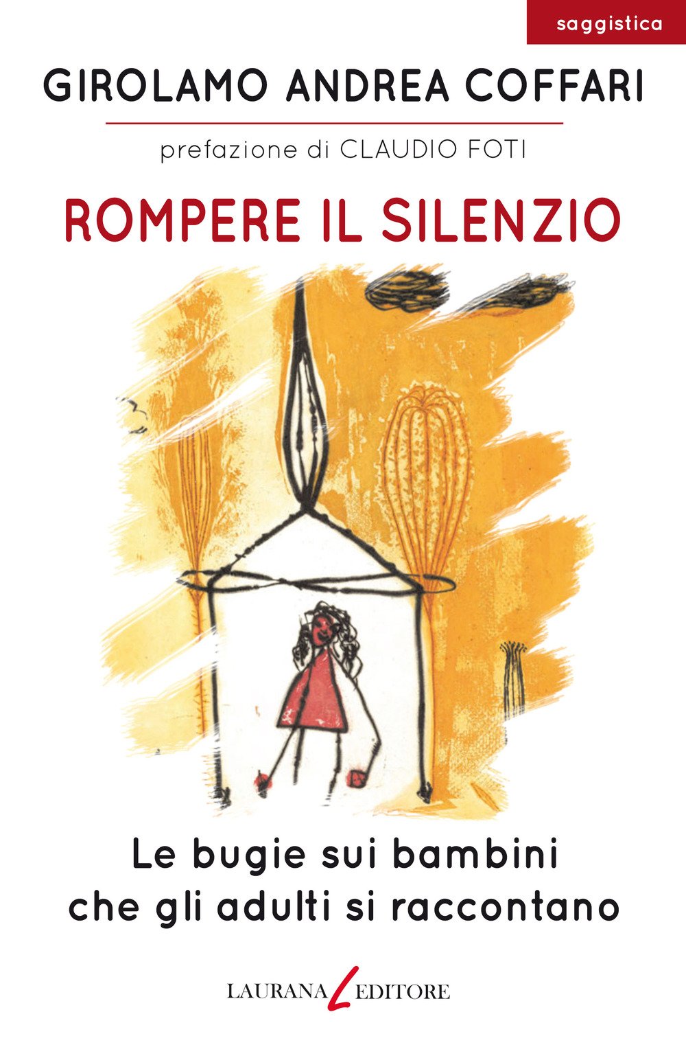 Rompere il silenzio. Le bugie sui bambini che gli adulti si raccontano book