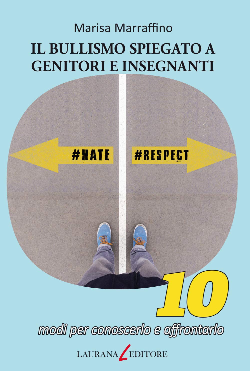 Bullismo spiegato a genitori e insegnanti. 10 modi per conoscerlo e affrontarlo (Dieci, Band 198) Politics & History