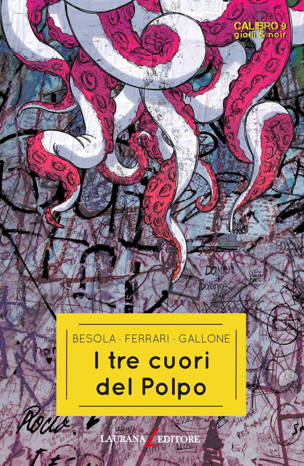 I tre cuori del Polpo (Calibro 9. Gialli & noir, Band 6) Contemporary literature