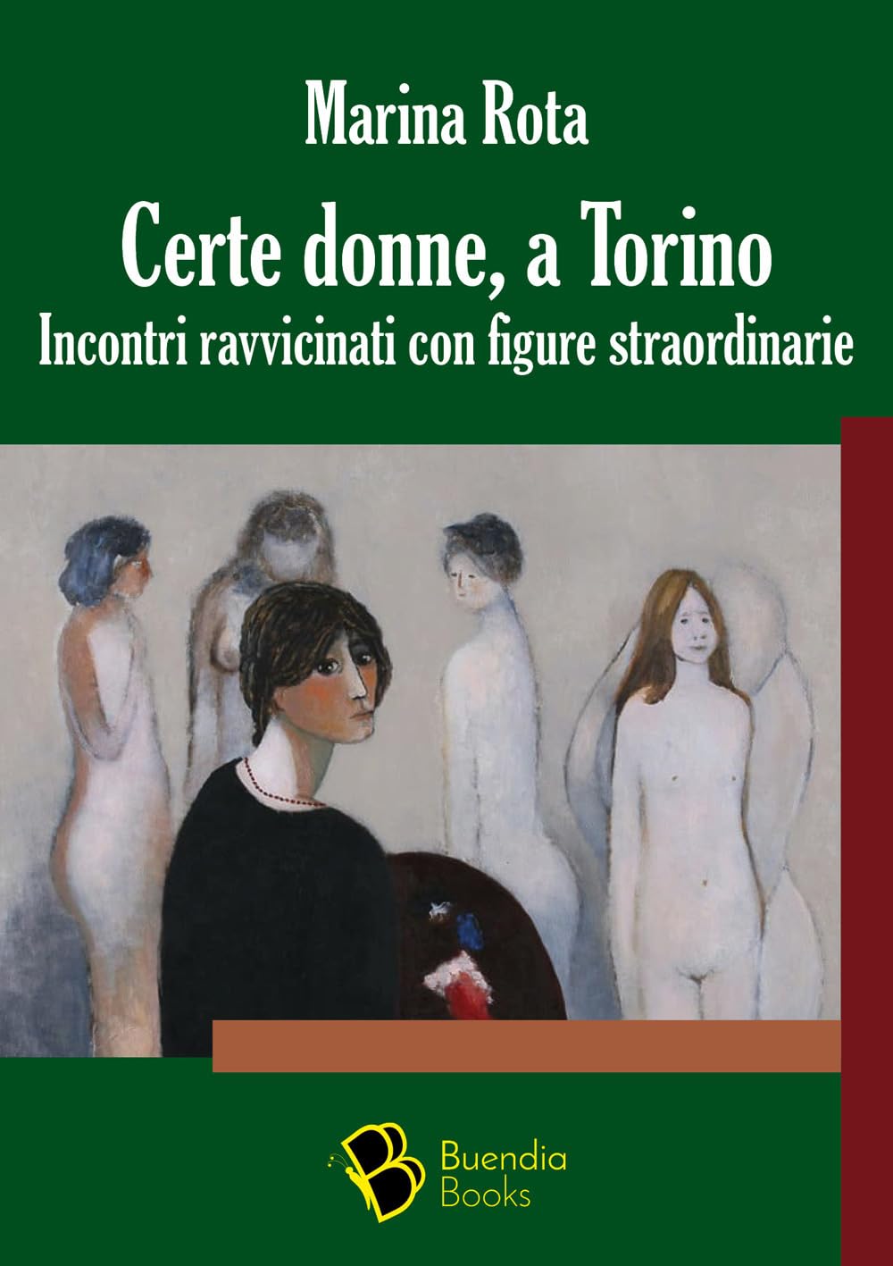 Certe donne, a Torino. Incontri ravvicinati con figure straordinarie book