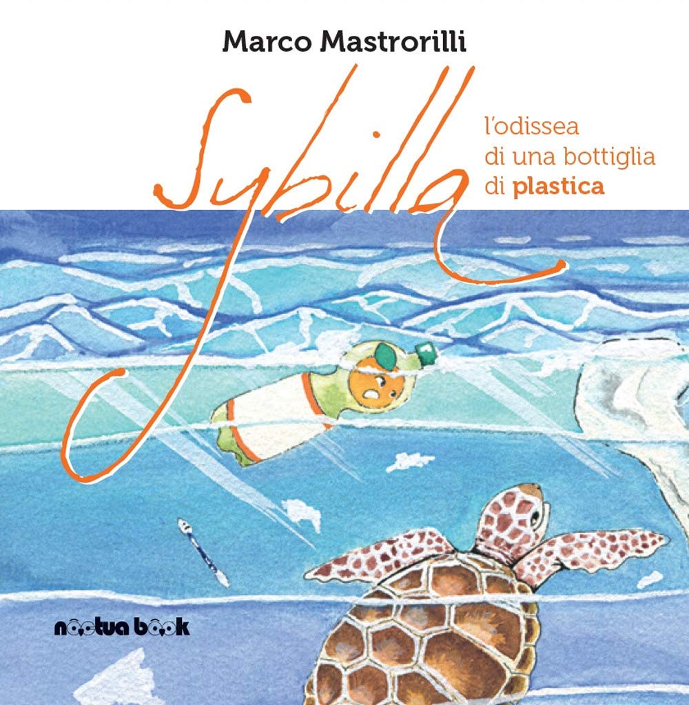 Sybilla. L'odissea di una bottiglia di plastica Natural Sciences