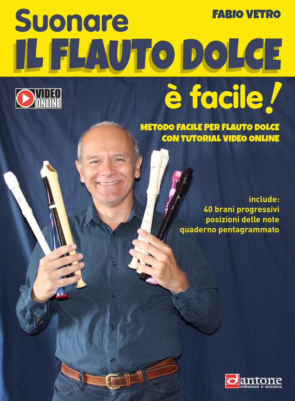 Suonare il flauto dolce è facile. Metodo facile per flauto dolce con tutorial video online. Ediz. per la scuola book
