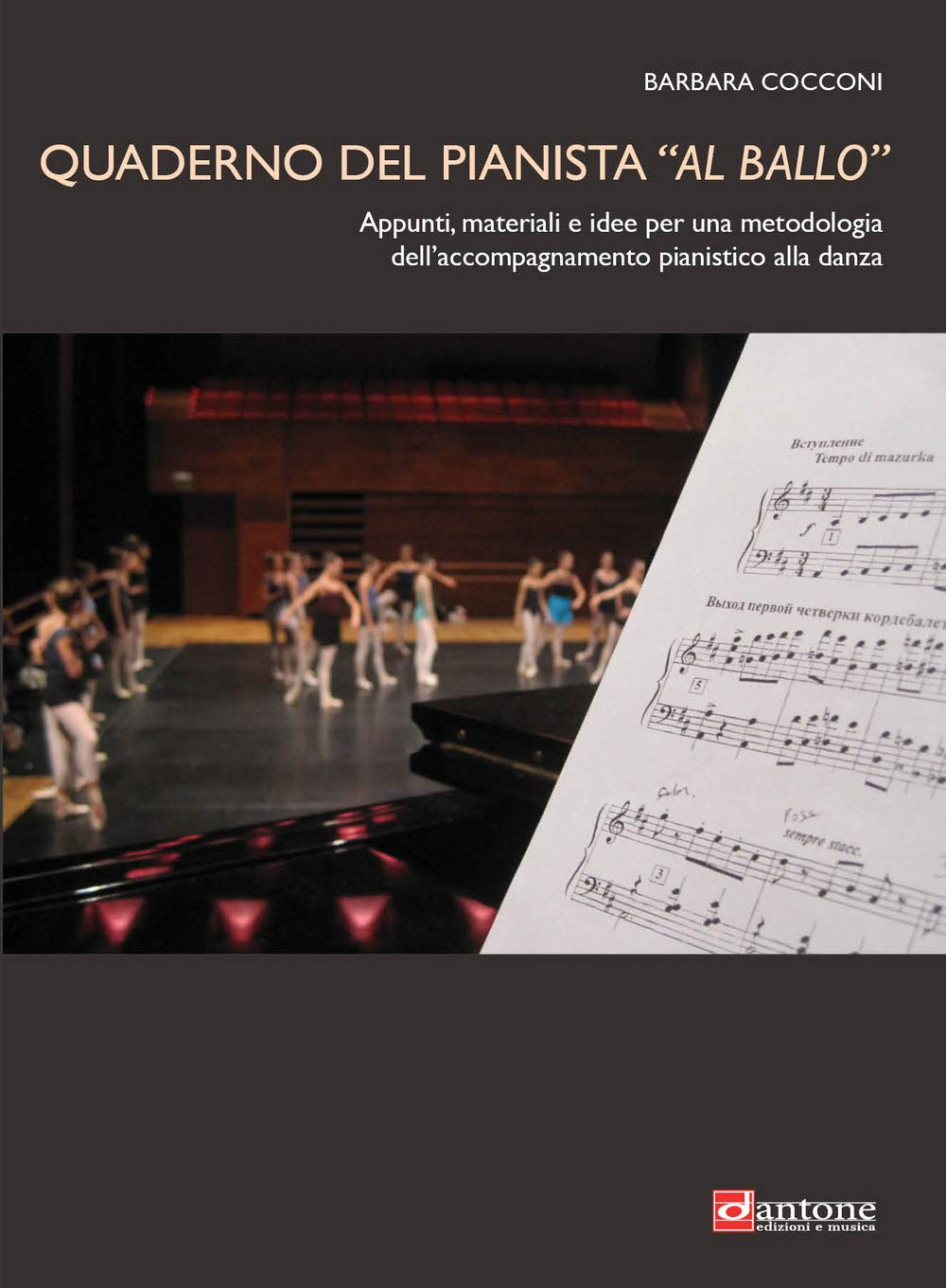 Quaderno del pianista «al ballo». Appunti, materiali e idee per una metodologia dell'accompagnamento pianistico alla danza book