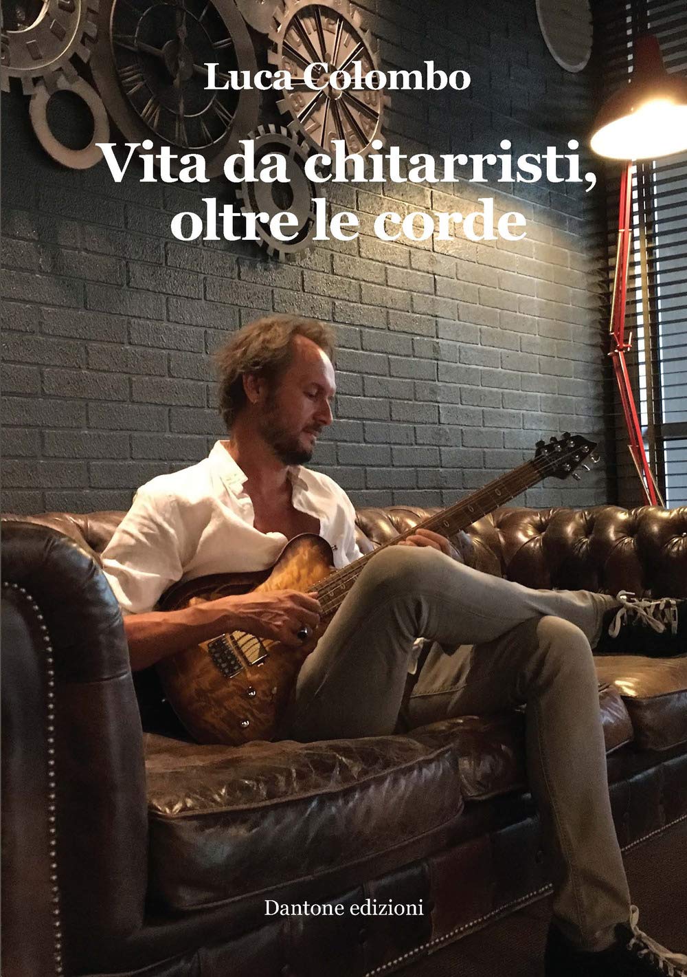 Vita da chitarristi, oltre le corde book