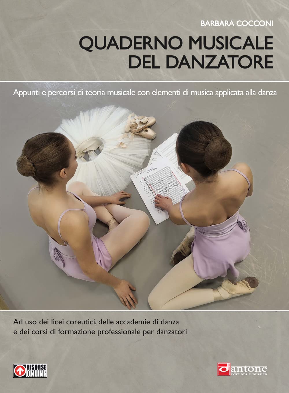 Quaderno musicale del danzatore. Teoria e pratica musicale per la danza. Per le Scuole superiori. Con espansione online book