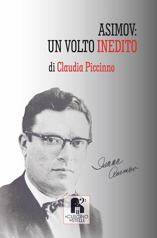 Asimov: un volto inedito. L'umorismo di Isaac Asimov tra realtà e fantasia Contemporary literature