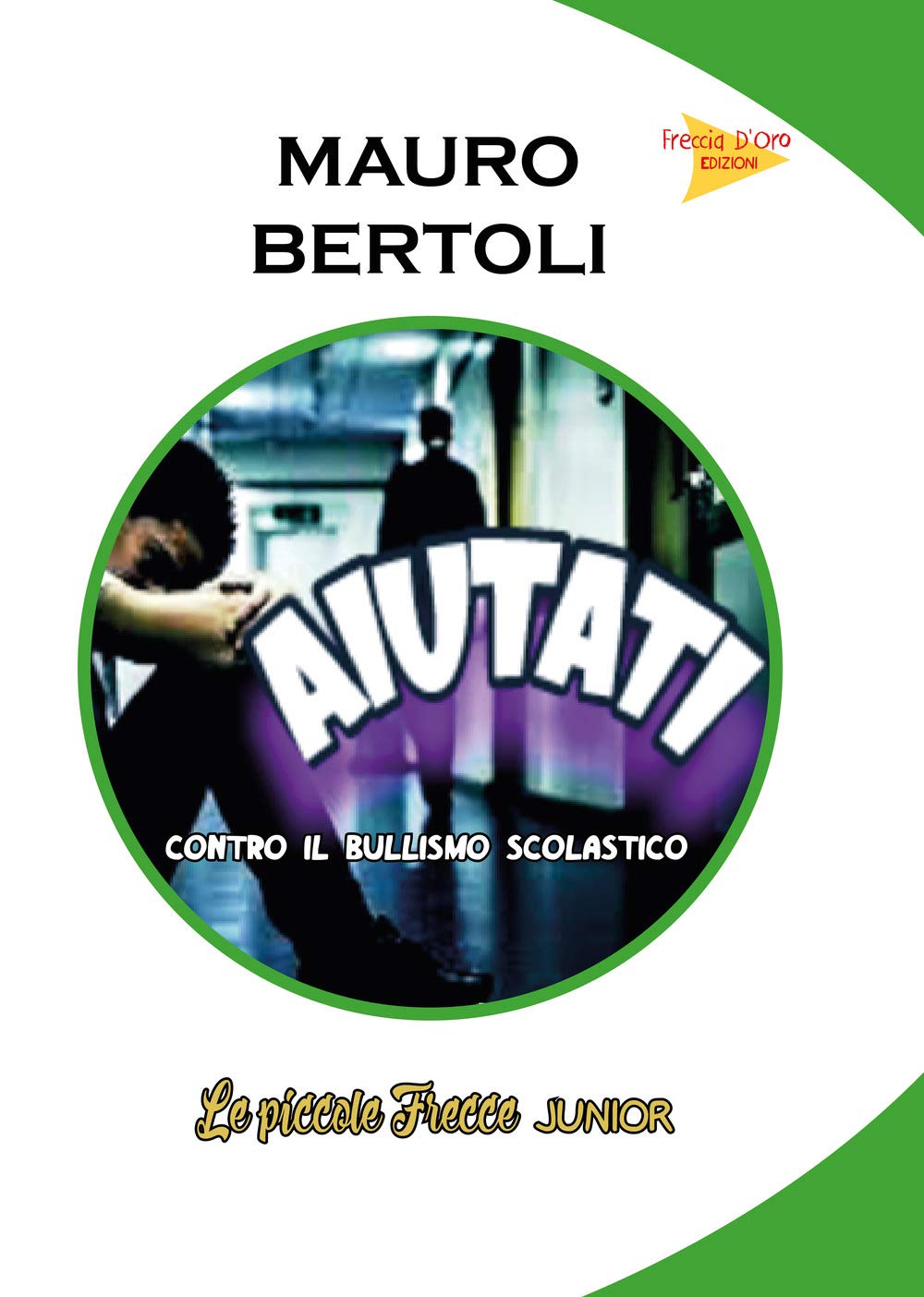 Aiutati! Contro il bullismo scolastico book