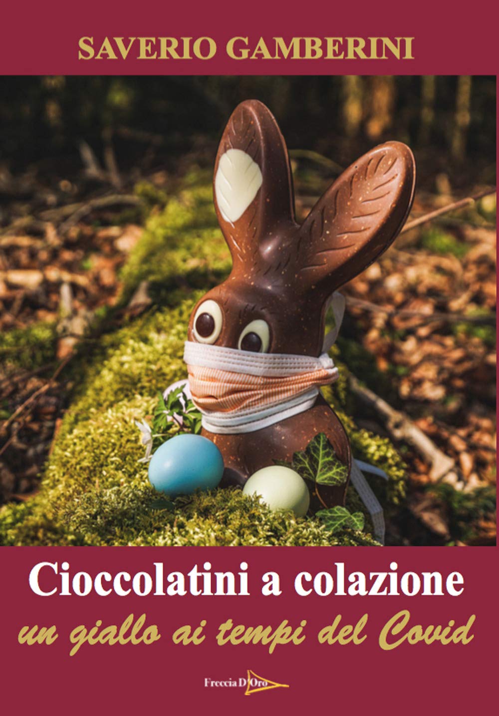 Cioccolatini a colazione. Un giallo ai tempi del Covid Contemporary literature