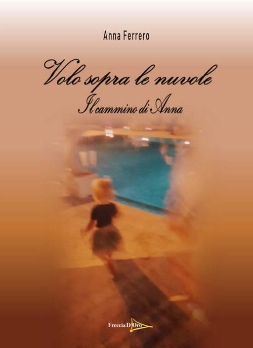 Volo sopra le nuvole. Il cammino di Anna Memories