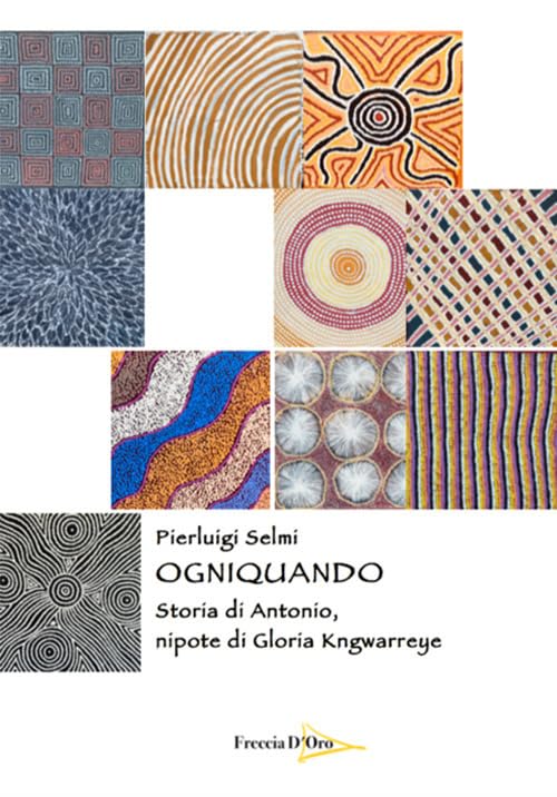 Ogniquando. Storia di Antonio, nipote di Gloria Kngwarreye Contemporary literature