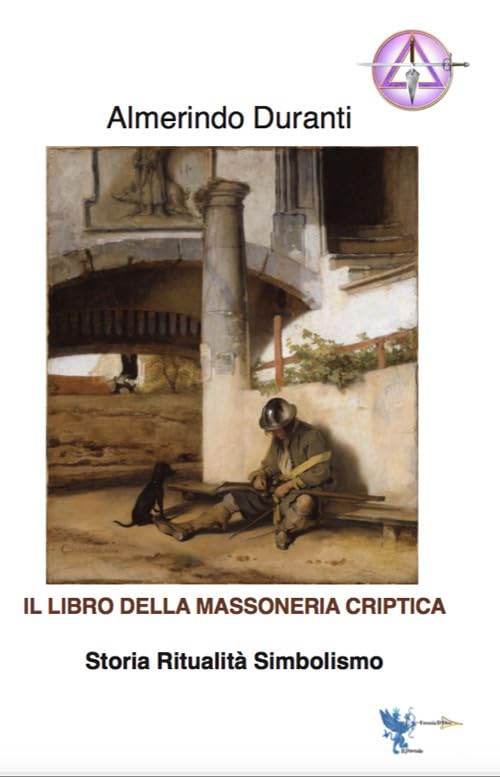 Il libro della massoneria criptica. Storia ritualità simbolismo Books