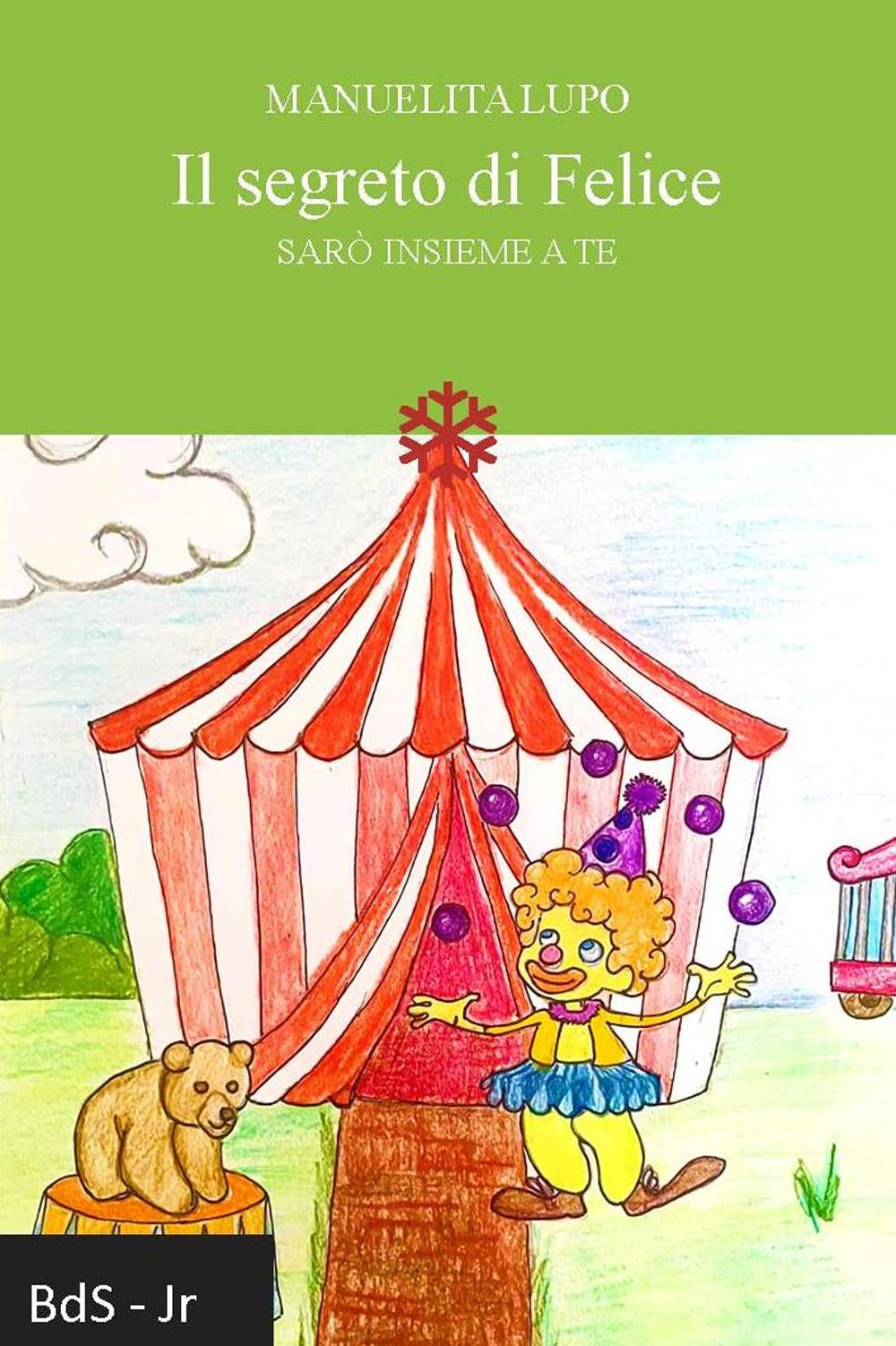 Il segreto di Felice. Sarò insieme a te Novels & Short Stories