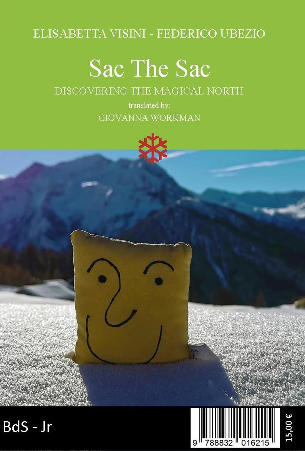 Sac The Sac. Alla scoperta del magico Nord-Discovering the magical North. Ediz. bilingue Novels & Short Stories