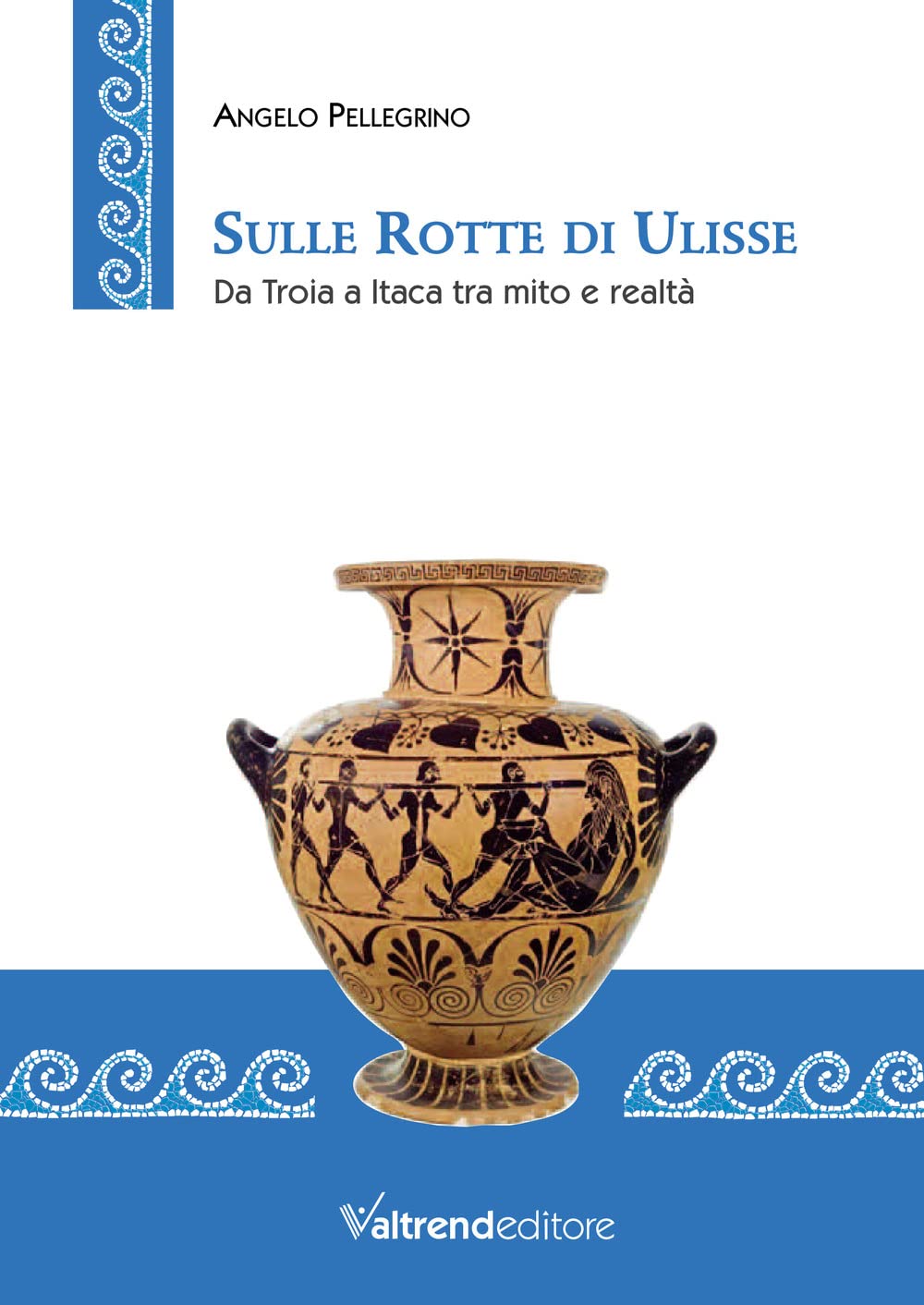 Sulle rotte di Ulisse. Da Troia a Itaca tra mito e realtà book
