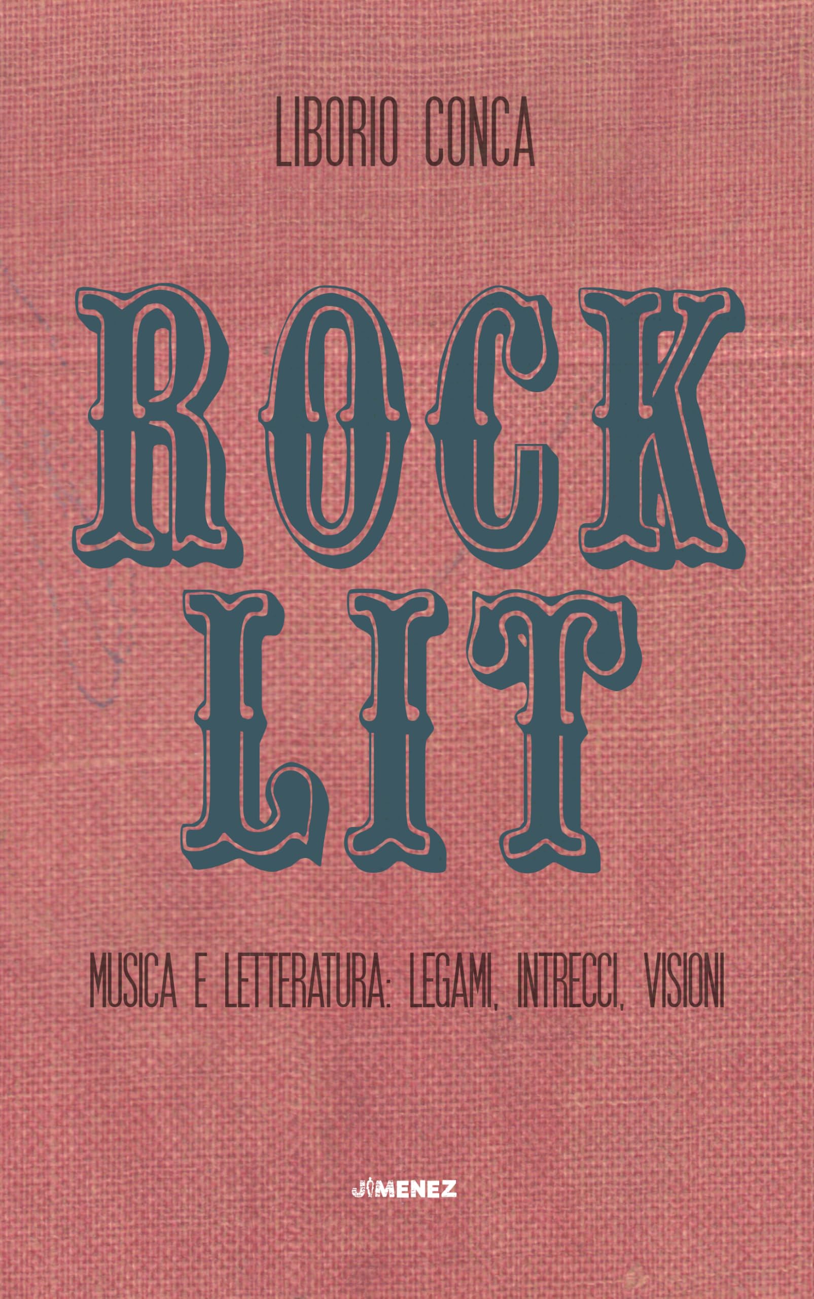 Rock Lit. Musica e letteratura: legami, intrecci, visioni Contemporary literature