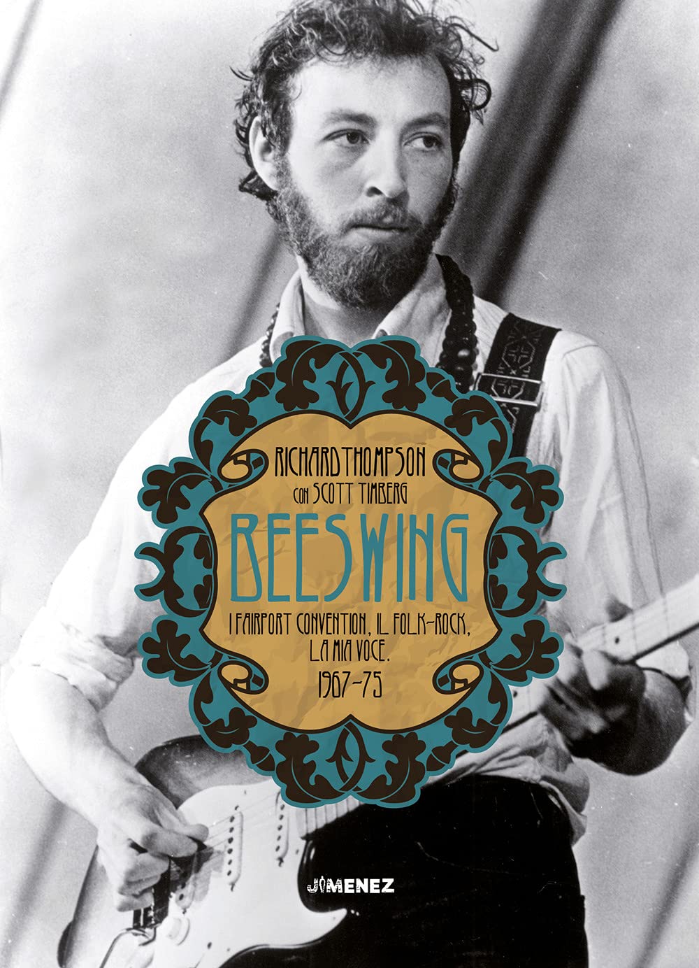 Beeswing. I Fairport Convention, il folk-rock, la mia voce. 1967-75 book