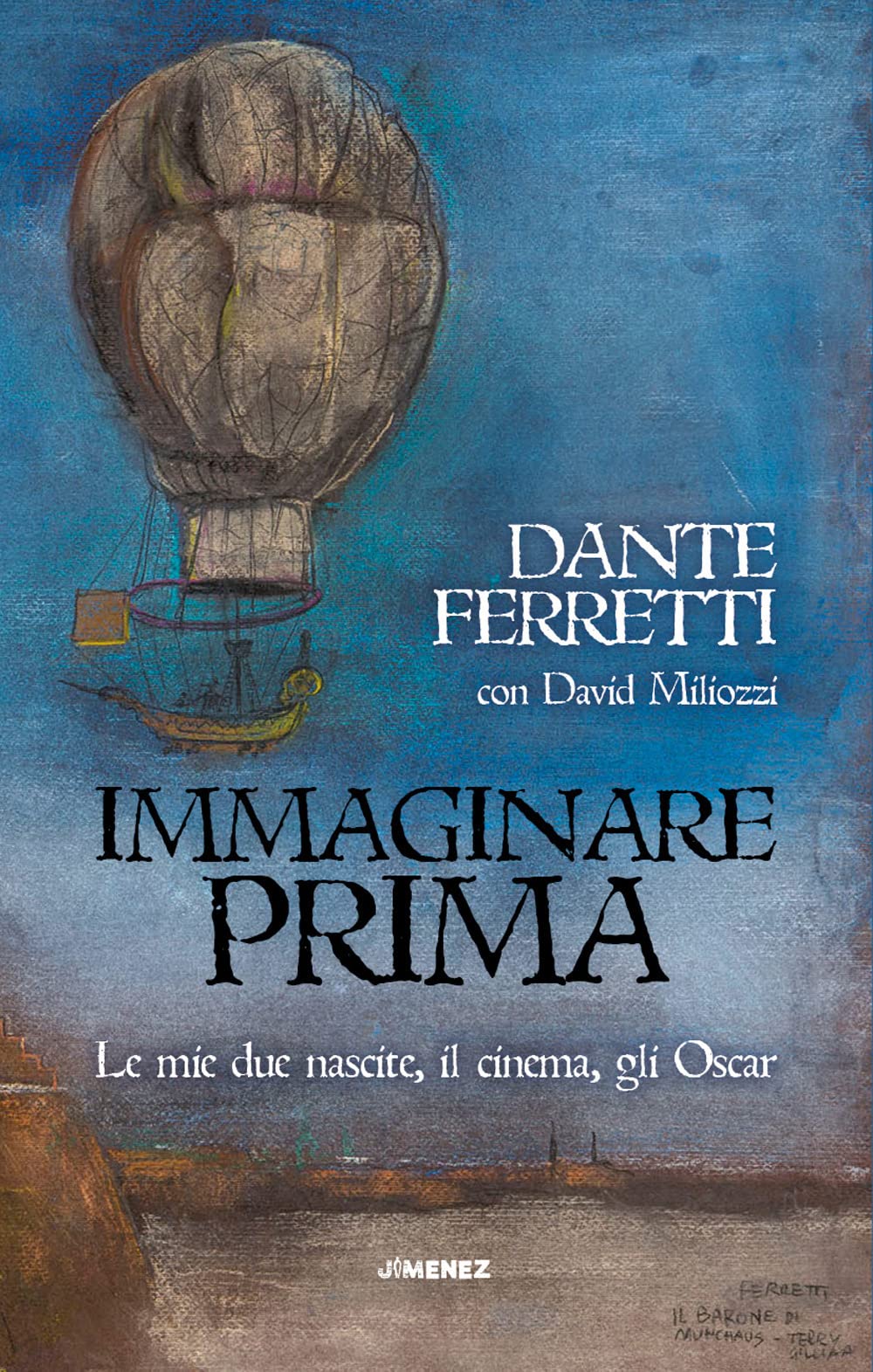 Immaginare prima. Le mie due nascite, il cinema, gli Oscar Art & Literature