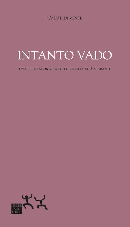 Intanto vado. Una lettura onirica delle soggettività migranti book