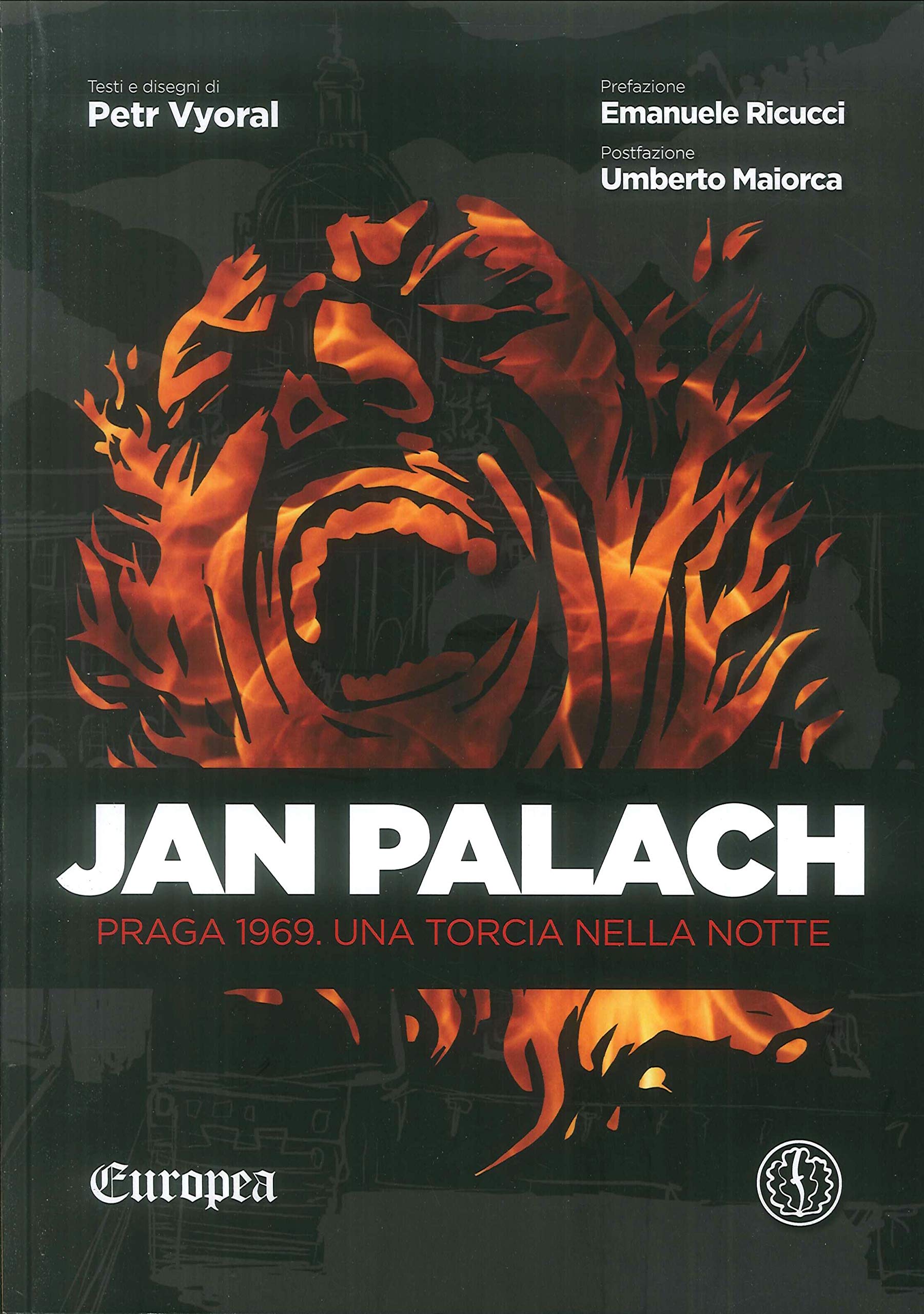 Jan Palach. Praga 1969. Una torcia nella notte book