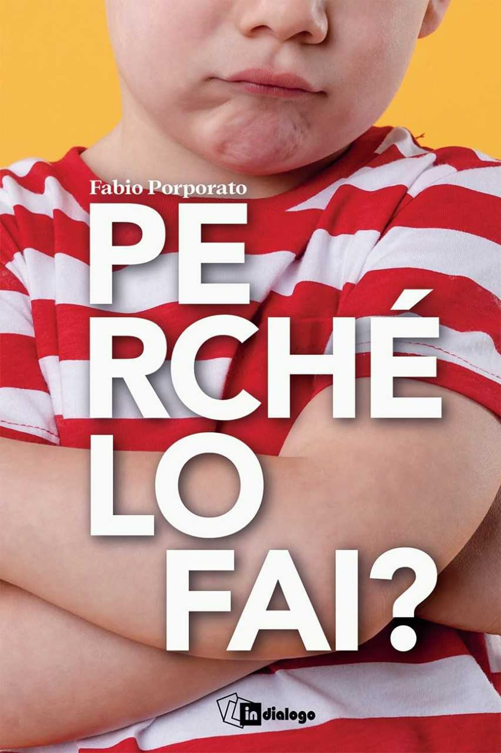 Perché lo fai? Una mappa per capire l’universo dei bambini book