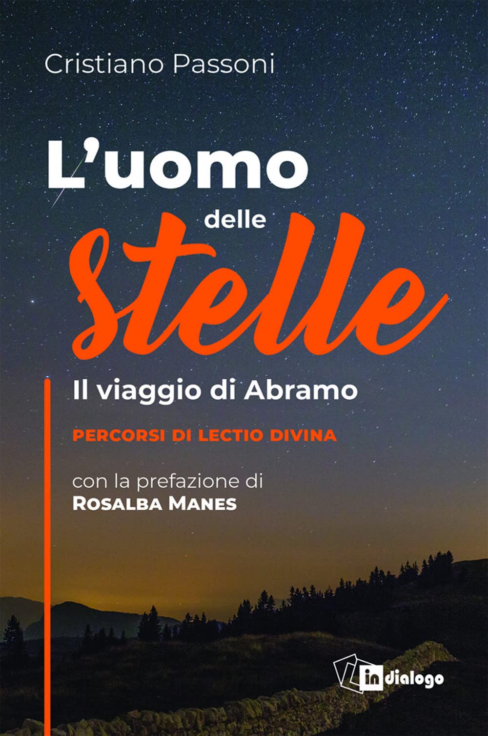 L' uomo delle stelle. Il viaggio di Abramo. Percorsi di lectio divina book