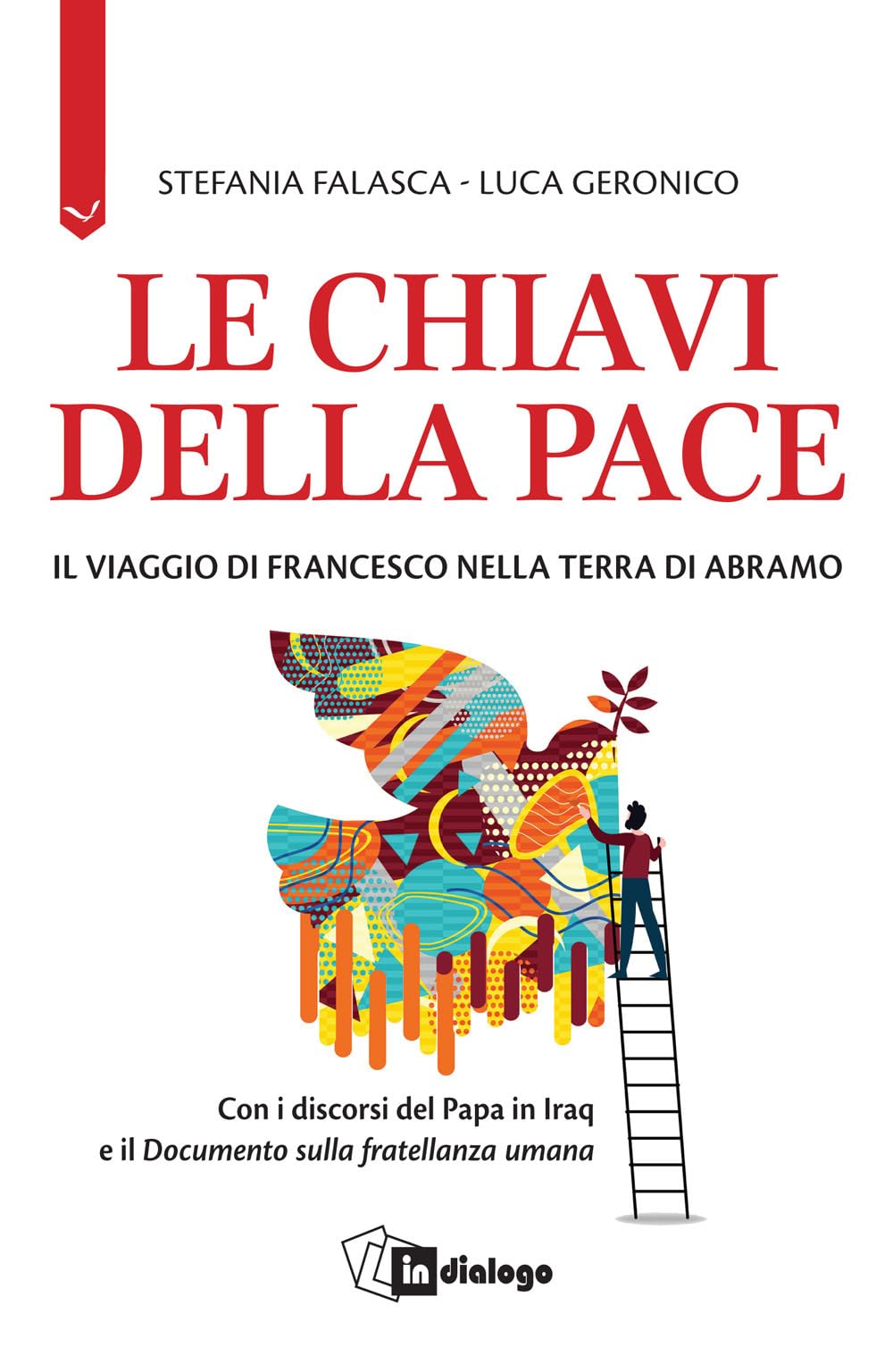 Le chiavi della pace. Il viaggio di Francesco nella terra di Abramo book