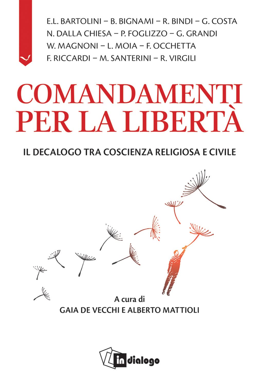 Comandamenti per la libertà. Il decalogo tra coscienza religiosa e civile book