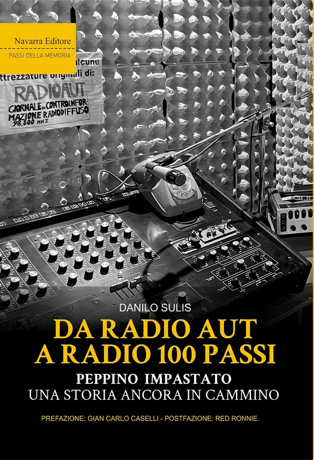 Da Radio Aut a Radio 100 passi. Peppino Impastato, una storia ancora in cammino Social Sciences