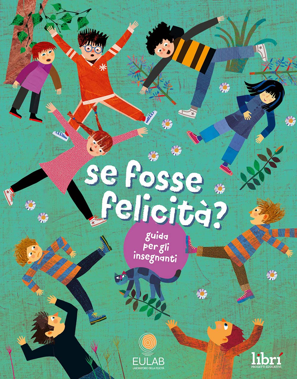 Se fosse felicità? Guida per gli insegnanti Education & Training