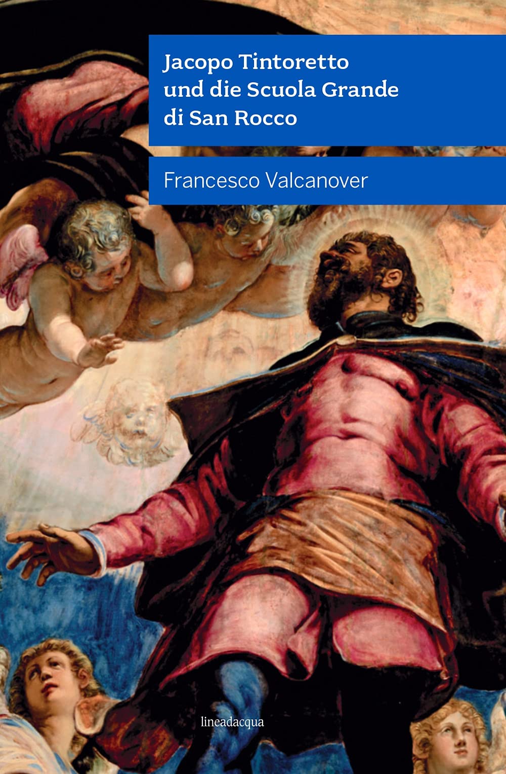 Jacopo Tintoretto und die Scuola Grande di San Rocco. Nuova ediz. Film, Art & Culture