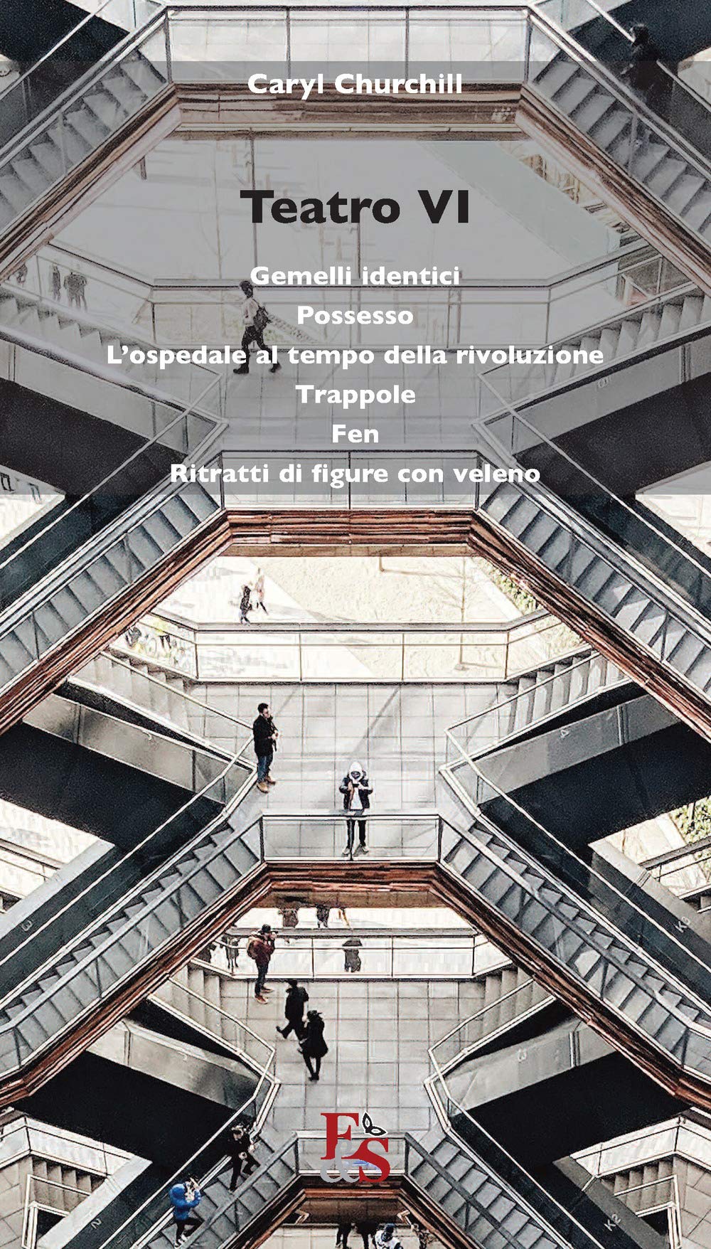 Teatro: Gemelli identici-Possesso-L’ospedale al tempo della rivoluzione-Trappole-Fen-Ritratti di figure con veleno (Vol. 6) (Percorsi) Contemporary literature