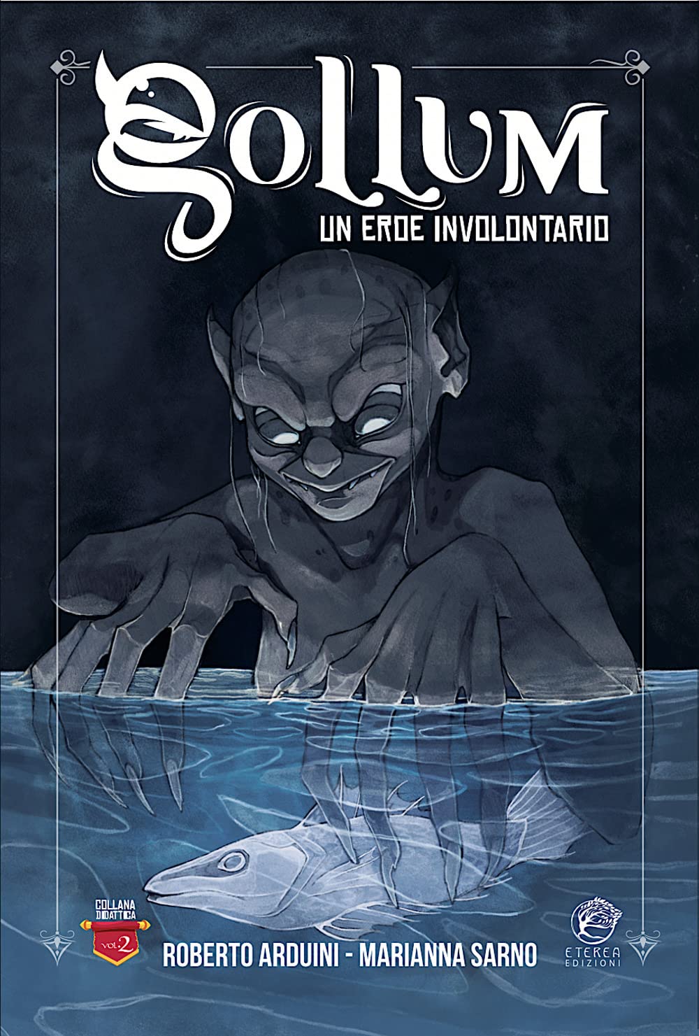 Gollum. Un eroe involontario. Ediz. illustrata book